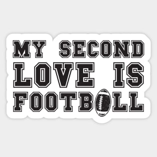 MY SECOND LOVE IS FOOTBALL Sticker